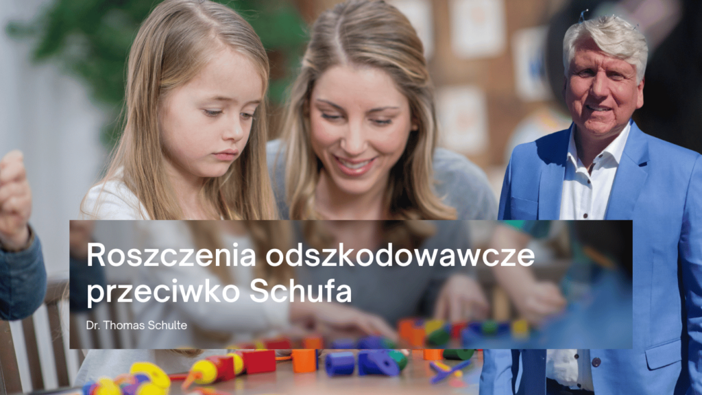 Roszczenia odszkodowawcze przeciwko Schufa - Dr Thomas Schulte