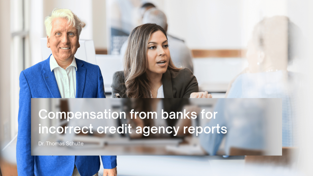 Compensation from banks for incorrect credit agency reports - Dr Thomas Schulte