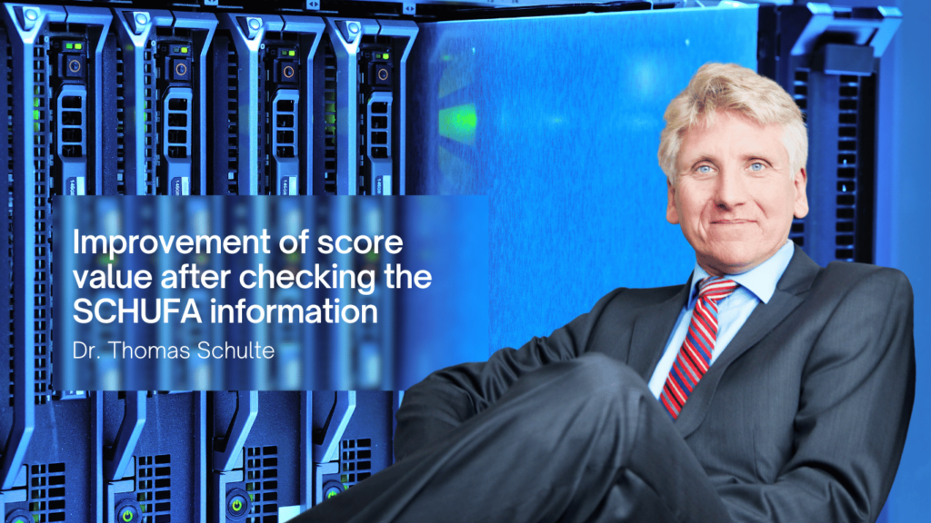 7 effektive Wege, um Ihren SCHUFA-Score sofort zu verbessern 1 Improvement of score value after checking the SCHUFA information - Lawyer for Schufa Dr Thomas Schulte